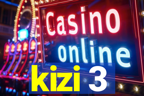 kizi 3